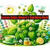 Lemon Balm- Nature's Soothing Herb