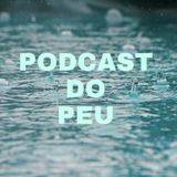 Podcast do peu #009