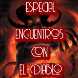 Especial de Encuentros Con El Diablo ( 3 horas de duracion )