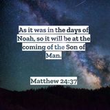 As in the Days of Noah - Major Turning Point! **NEW**