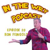Episode 20: Comedian-Ron Feingold
