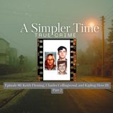 Prime and Only Suspect Part 2: The Unsolved Disappearance of Kip Hess, Keith Fleming, and Charles Collingwood