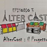 AlterCast 03 : Il Progetto