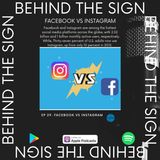 Behind the Sign Ep 29 (Facebook Vs Instagram)
