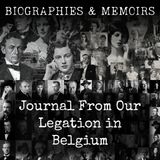 25 - Journal From Our Legation in Belgium by Hugh Gibson