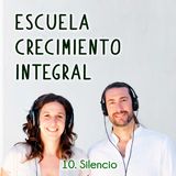 Silencio #10- Podcast Escuela Crecimiento Emocional
