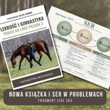 Nowa książka i SER jako drogowskazy w problemach - fragment live 263