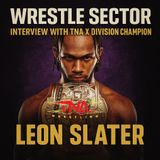 Exclusive LEON SLATER Interview! Pressure, AJ Styles and Being The Youngest X Division Champion of All Time