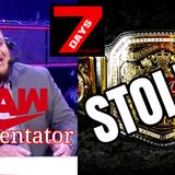 WWE UK Championship Stolen!? Samoa Joe on RAW Commentary Team & MORE!!! | 7Days Podcast