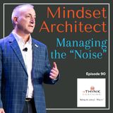 Managing the "Noise"