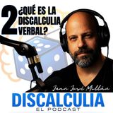 2 - ¿Qué es la Discalculia Verbal?