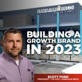 220. Building a Growth Brand in 2023