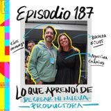 EP187: BAM 2024: LO QUE APRENDÍ DE CREAR MI NUEVA PRODUCTORA