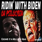 Ridin' With Biden on Psilocybin: Cocaine is a Hell of a Drug (5/20/25)