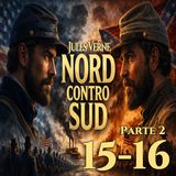 Jules Verne - Audiolibro Nord contro Sud - arte 2 - Cap 15-16