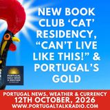 New book club ‘cat’ residency, “Can’t live like this!” & Portugal’s gold plus weather & currency