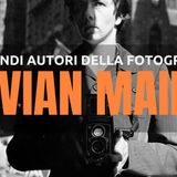 I Grandi Fotografi - Vivian Maier, La tata che ha cambiato la storia della fotografia - Episodio 01