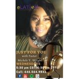 Just For You with Pastor Michele Wright