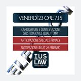 CONTESTAZIONI E CANDIDATURE | LENTEZZA |GIUSTIZIA CIVILE | ANTICIPAZIONE CONVEGNI- Venerdì 23 Febbraio 2018 #Svegliatiavvocatura