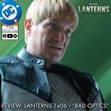 Lanterns 1x06 - "Bad Optics" Review
