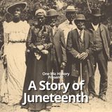The Story of Juneteenth