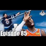 Episode 85: Prediction Week