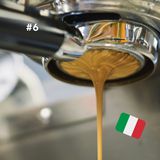 #6 ita: Quello che non sapevi sull'espresso italiano
