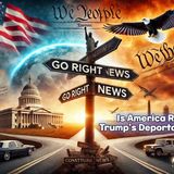 Is America Ready for Trump's Deportation Dream? #GoRightNews