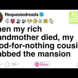 [FULL STORY] When my rich grandmother died, my good-for-nothing cousins grabbed the mansion - Requested Reads