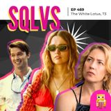 EP 469 - The White Lotus (T3)