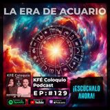 La Era de Acuario NO es lo que te dijeron… y ya empezó ⚠️♒ | Episodio # 129