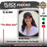Brielle Watts | Founder CEO & QB | “The Blind Side ” | S7 EP 308