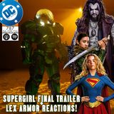 Supergirl Final Trailer & Lex Armor Reactions! | DCU News Updates