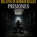 RELATOS ATERRADORES DE PRISIONES Y CARCELES / RECLUSOS Y GUARDIAS PENITENCIARIOS / L.C.E.