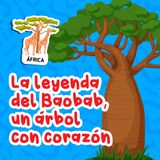 La Leyenda del Baobab 18 I Cuentos infantiles I Un cuento corto