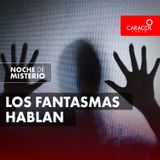 Los fantasmas hablan
