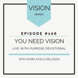 #106  VISION: You need Vision