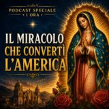 Il più potente segno divino che ha convertito l'America! La storia della Madonna di Guadalupe