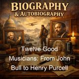 Twelve Good Musicians From John Bull to Henry Purcell - Frederick Bridge