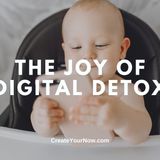 3407 The Joy of Digital Detox
