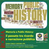 MEMORIA e PUBLIC HISTORY:  il passato tra ricordo e narrazione pubblica