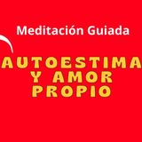 🔥 Meditación Guiada con 7 Afirmaciones Subliminales para Autoestima y Amor Propio