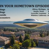 UFOs in Your Hometown Episode Eight