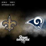 Rams Showcase - Saints @ Rams