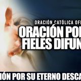 ORACIÓN POR LOS DIFUENTOS_ POR SU ETERNOS DESCANSO
