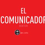 El Comunicador #061 - Nos vemos en la banqueta para pasar un rato entre la manada.