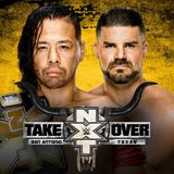 Wrestling 2 the MAX EXTRA:  WWE NXT Takeover San Antonio Review