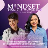Bridging Borders: Cultivating Connection Through Mindset Mastery with Dr. Slava