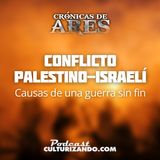 E20 • Conflicto palestino israelí: Las causas de una guerra sin fin • Historia Bélica • Culturizando