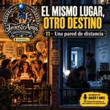 El mismo lugar, otro destino - 11 - Una pared de distancia